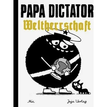 Komiks pro dospělé Papa Dictator - Weltherrschaft - Mic