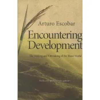 Encountering Development - Escobar, Arturo