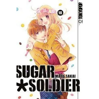 Sugar Soldier. Bd.10 - Sakai, Mayu