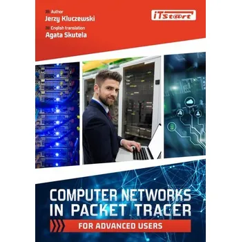 Computer Networks in Packet Tracer for advanced... - Jerzy Kluczewski