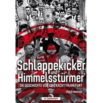 Schlappekicker & Himmelsstürmer - Matheja, Ulrich [DE] (2020, Vázaná, Die Werkstatt GmbH)