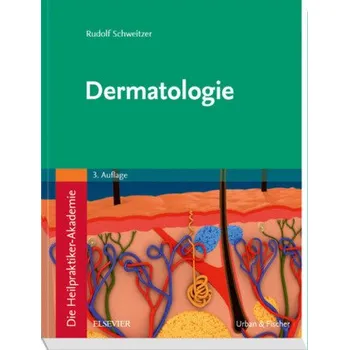 Die Heilpraktiker-Akademie. Dermatologie - Schweitzer, Rudolf