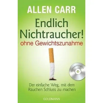 Endlich Nichtraucher! - ohne Gewichtszunahme, m. Audio-CD - Carr, Allen