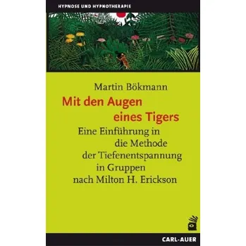 Mit den Augen eines Tigers - Bökmann, Martin