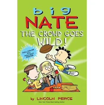 Cizí jazyk Big Nate: The Crowd Goes Wild! - Lincoln Peirce
