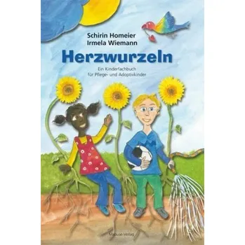 Herzwurzeln - Homeier, Schirin