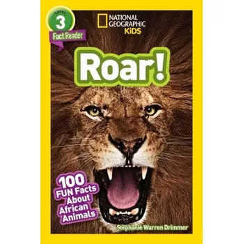 Cestování National Geographic Kids Readers: Roar! 100 Fun Facts About African Animals - National Geographic