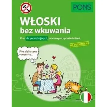Italský jazyk Włoski bez wkuwania A2 w.2 - praca zbiorowa