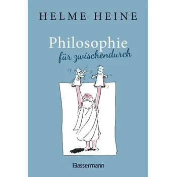 Philosophie für zwischendurch - Heine, Helme