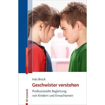 Geschwister verstehen - Brock, Inés