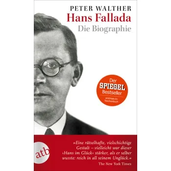 Literární biografie Hans Fallada - Walther, Peter
