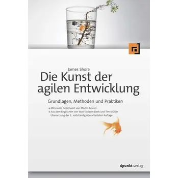 Technika Die Kunst der agilen Entwicklung - Aus dem Englischen von Wolf-Gideon Bleek und Tim Müller - Shore, James. H