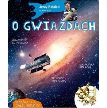 Bystrá hlava Jerzy Rafalski opowiada o gwiazdach - Rafalski Jerzy