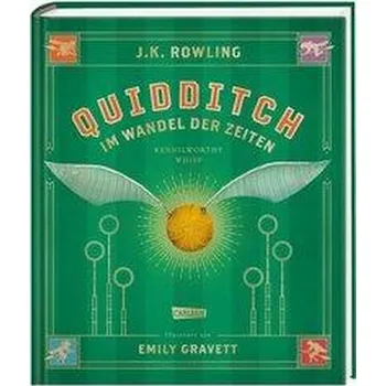 Quidditch im Wandel der Zeiten (farbig illustrierte Schmuckausgabe) - Rowling, J. K.