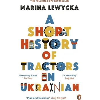 A Short History of Tractors in Ukrainian - Marina Lewycka [EN] (2012, Brožovaná / brožovaná, Penguin Books Ltd)
