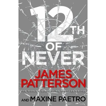Beletrie pro dospělé 12th of Never - Patterson, James