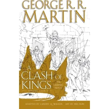 Beletrie pro dospělé A Clash of Kings: Graphic Novel, Volume 4 - Martin George R.R.