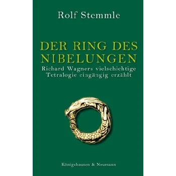 Der Ring des Nibelungen - Stemmle, Rolf