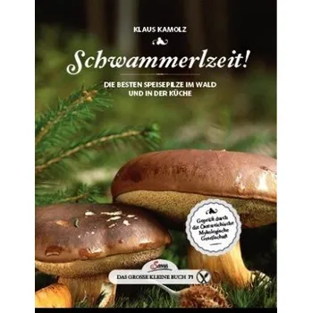Encyklopedie Schwammerlzeit! - Kamolz, Klaus