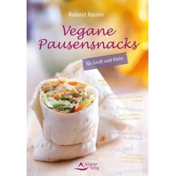 Vegane Pausensnacks - Rauter, Roland
