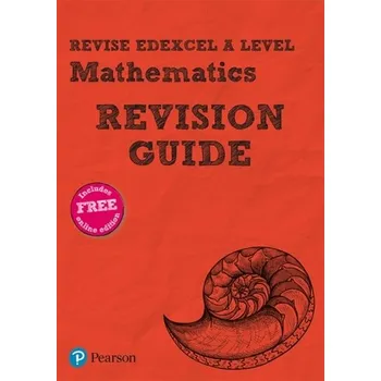 Revise Edexcel A level Mathematics Revision Guide - Smith, Harry L.