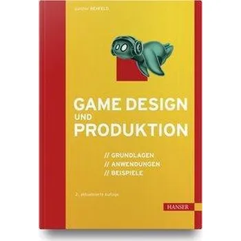 Technika Game Design und Produktion - Rehfeld, Gunther
