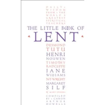 The Little Book of Lent - Howells, Arthur