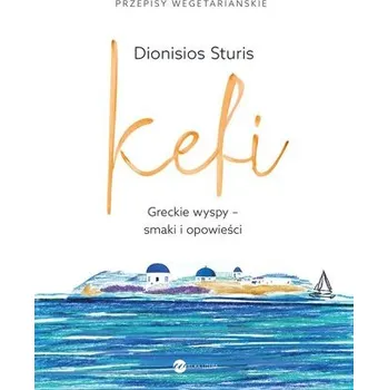 Kefi. Greckie wyspy - smaki i opowieści - Sturis Dionisios
