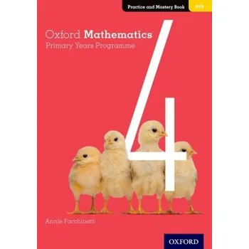 Anglický jazyk Oxford Mathematics Primary Years Programme Practice and Mastery Book 4 - Facchinetti, Annie