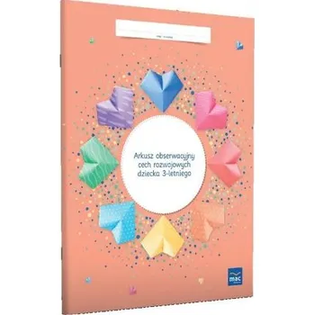 Předškolní výuka Arkusz obserwacyjny cech rozwojowych dziecka 3 l. - praca zbiorowa
