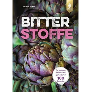 Bitterstoffe - Ritter, Claudia