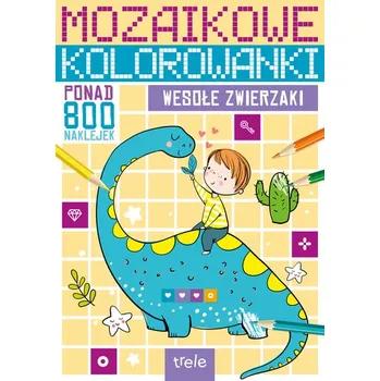 První čtění Wesołe zwierzaki. Mozaikowe kolorowanki - opracowanie zbiorowe