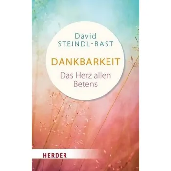 Dankbarkeit - Steindl-Rast, David