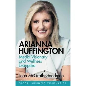 Populárně naučná literatura pro dospělé Arianna Huffington - Goodman, Leah Mcgrath