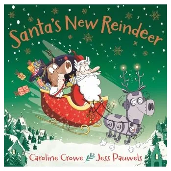 První čtění Santa's New Reindeer - Crowe, Caroline