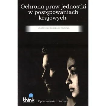 Ochrona praw jednostki w postępowaniach krajowych - praca zbiorowa