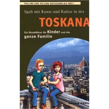 Cestování Spaß mit Kunst und Kultur in der Toskana - Keller, Reinhard