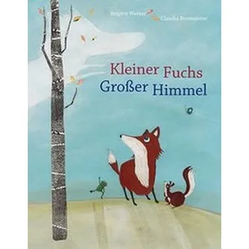 Pohádka Kleiner Fuchs, großer Himmel - Werner, Brigitte