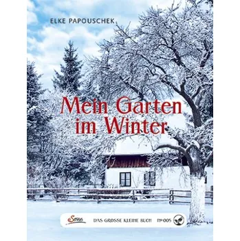Mein Garten im Winter - Papouschek, Elke