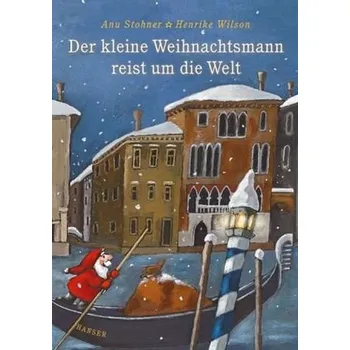 První čtění Der kleine Weihnachtsmann reist um die Welt, Miniausgabe - Stohner, Anu