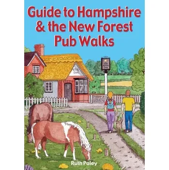 Cestování Guide to Hampshire & the New Forest Pub Walks - Paley, Ruth