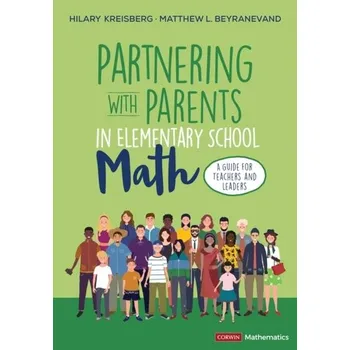 Partnering With Parents in Elementary School Math - Kreisberg, Hilary; Beyranevand, Matthew L.