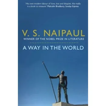 Cestování A Way in the World - Naipaul V.S. [EN] (2011, Brožovaná, Pan Macmillan)