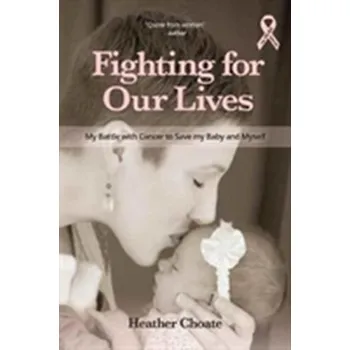 Fighting for Our Lives - Choate, Heather