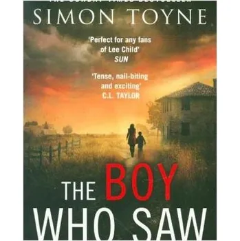 The Boy Who Saw - Toyne, Simon
