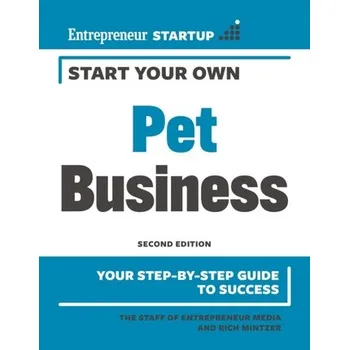 Start Your Own Pet Business - The Staff of Entrepreneur Media