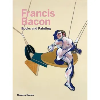 Francis Bacon: Books and Painting - Ottinger, Didier
