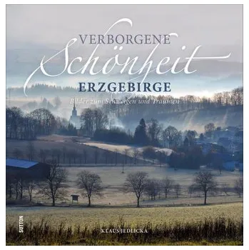 Cestování Verborgene Schönheit Erzgebirge - Jedlicka, Klaus