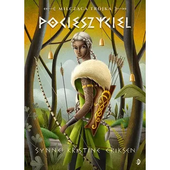 Milcząca Trójka T. Pocieszyciel - Synne Kristine Eriksen, Edyta Stępkowska