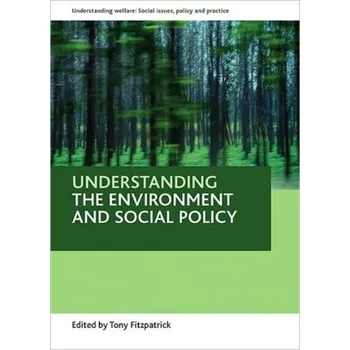 Understanding the environment and social policy